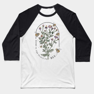 Home is the Place to Bee Baseball T-Shirt